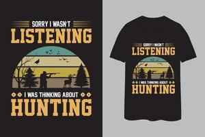 Sorry I wasn't listening I was thinking about hunting t-shirt design 2 vector