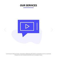 nuestros servicios chat servicio de video en vivo icono de glifo sólido plantilla de tarjeta web vector