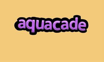 AQUACADE writing vector design on a yellow background