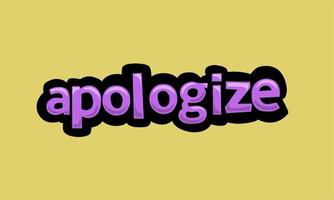 APOLOGIZE writing vector design on a yellow background