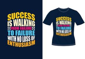 Success is walking from failure to failure with no loss of enthusiasm gym typography t shirt design vector