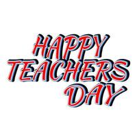 Creative Handwritten Text for Happy Teacher's Day Celebration illustration. with a white background, can be used for social media and websites vector