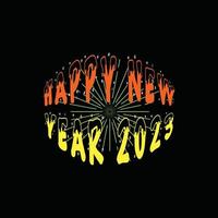 Happy New Year 2023  vector t-shirt design. Happy new year t-shirt design. Can be used for Print mugs, sticker designs, greeting cards, posters, bags, and t-shirts.