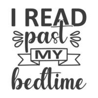 I read my bed time Vector illustration with hand-drawn lettering on texture background prints and posters. Calligraphic chalk design