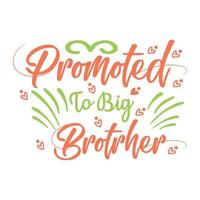 Promoted to big brother Vector illustration with hand-drawn lettering on texture background prints and posters. Calligraphic chalk design