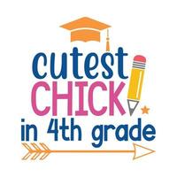 cutest chick in 4th grade Vector illustration with hand-drawn lettering on texture background prints and posters. Calligraphic chalk design