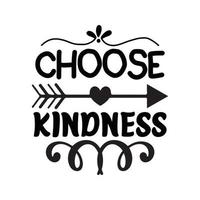 Choose kindness  Vector illustration with hand-drawn lettering on texture background prints and posters. Calligraphic chalk design