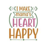 Hago que el corazón de mamá sea una ilustración vectorial feliz con letras dibujadas a mano en impresiones y carteles de fondo de textura. diseño de tiza caligráfica vector