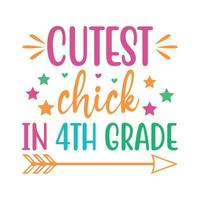 cutest chick in 4th grade Vector illustration with hand-drawn lettering on texture background prints and posters. Calligraphic chalk design