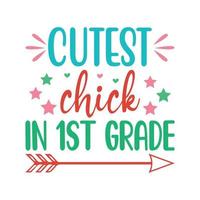 cutest chick in1st  grade Vector illustration with hand-drawn lettering on texture background prints and posters. Calligraphic chalk design
