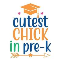 cutest chick in pre k Vector illustration with hand-drawn lettering on texture background prints and posters. Calligraphic chalk design