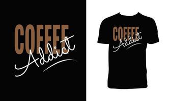 diseño de camiseta de tipografía de adicto al café vector