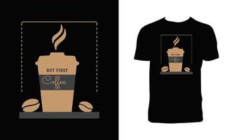 pero primer diseño de camiseta de café. vector