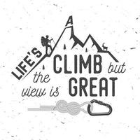 Life s a climb but the view is great. vector