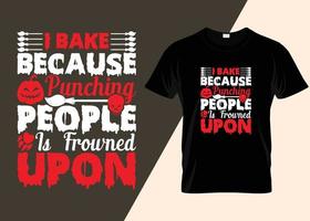 I Bake Because Punching People Is Frowned Upon Halloween T-shirt Design vector