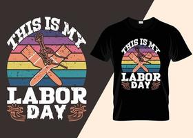 This Is My Labor Day Typography T-shirt Design vector
