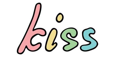 Hand drawn vector colorful lettering. Cute holiday doodle. Kiss clipart