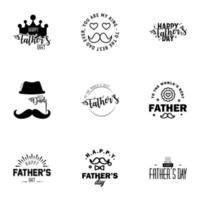 Happy fathers day 9 Black Typography set Vector typography Vintage lettering for greeting cards banners tshirt design You are the best dad Editable Vector Design Elements