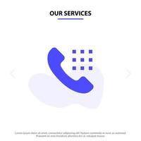 nuestros servicios llamar marcar teclas de teléfono icono de glifo sólido plantilla de tarjeta web vector