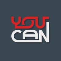 You can. Quote. Quotes design. Lettering poster. Inspirational and motivational quotes and sayings about life. Drawing for prints on t-shirts and bags, stationary or poster. Vector