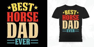 Best Horse Dad Ever Funny Riding Horse Retro Vintage Father's Day Horse T-shirt Design vector