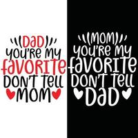 mom you're my favorite don't tell dad funny mother day graphic vector