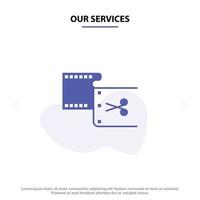 Our Services Clip Cut Edit Editing Movie Solid Glyph Icon Web card Template vector