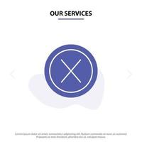 Our Services Close Cross Interface No User Solid Glyph Icon Web card Template vector