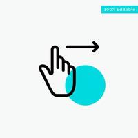 Finger Gestures Right Slide Swipe turquoise highlight circle point Vector icon
