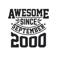 Born in September 2000 Retro Vintage Birthday, Awesome Since September 2000 vector