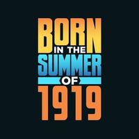 Born in the Summer of 1919. Birthday celebration for those born in the Summer season of 1919 vector