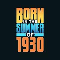 Born in the Summer of 1930. Birthday celebration for those born in the Summer season of 1930 vector