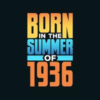 Born in the Summer of 1936. Birthday celebration for those born in the Summer season of 1936 vector