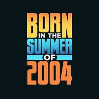 Born in the Summer of 2004. Birthday celebration for those born in the Summer season of 2004 vector