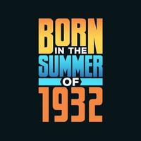 Born in the Summer of 1932. Birthday celebration for those born in the Summer season of 1932 vector