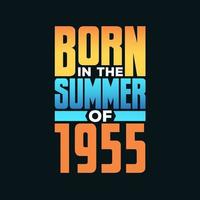 Born in the Summer of 1955. Birthday celebration for those born in the Summer season of 1955 vector