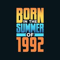 Born in the Summer of 1992. Birthday celebration for those born in the Summer season of 1992 vector