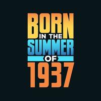 Born in the Summer of 1937. Birthday celebration for those born in the Summer season of 1937 vector