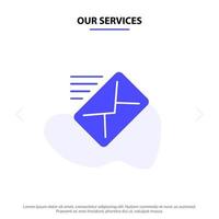 nuestros servicios correo electrónico mensaje de correo enviado icono de glifo sólido plantilla de tarjeta web vector