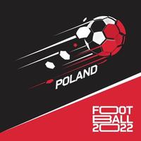 Soccer cup tournament 2022 . Modern Football with Poland flag pattern vector