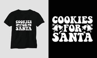 galletas para santa - maravilloso diseño de ropa y camiseta svg de navidad. impresión vectorial, tipografía, afiche, emblema, festival, fiesta, negro, regalo, tarjeta, diseño artesanal vector