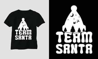 equipo santa - groovy christmas svg camiseta y diseño de prendas de vestir. impresión vectorial, tipografía, afiche, emblema, festival, fiesta, negro, regalo, tarjeta, diseño artesanal vector