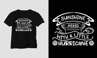 sunshine mixed with a little hurricane - T-shirt and apparel design. Vector print, typography, poster, emblem, festival, funny, sarcastic humor, silhouette