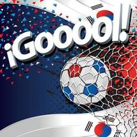 Word GOOOOL next to a soccer ball scoring a goal against a background of South Korean flags and white, blue, and red confetti. Vector image