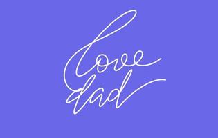 love dad word lettering design in continuous line drawing vector