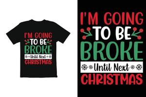 vector de diseño de camiseta de navidad. voy a estar arruinado