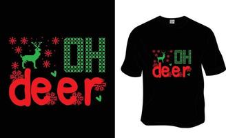 Oh deer, Christmas t-shirt design. Ready to print for apparel, poster, and illustration. Modern, simple, lettering t-shirt vector. vector