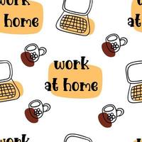 Seamless pattern work at home vector