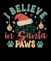 I Believe in Santa Paws Retro Christmas Dog Lover 2022 SVG Christmas Dog T shirt Design vector