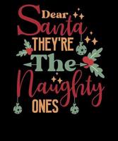 Dear Santa They're The Naughty Ones Retro Funny Christmas T Shirt Design vector